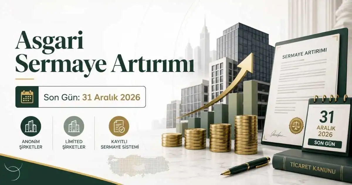 Asgari Sermaye Artırımı İçin Son Tarih 1 Asgari Sermaye Artırımı